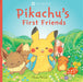 Pikachu's First Friends (Pokémon Monpoke Picture Book)