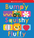 Bumpy Squishy Fluffy: Scholastic Early Learners
