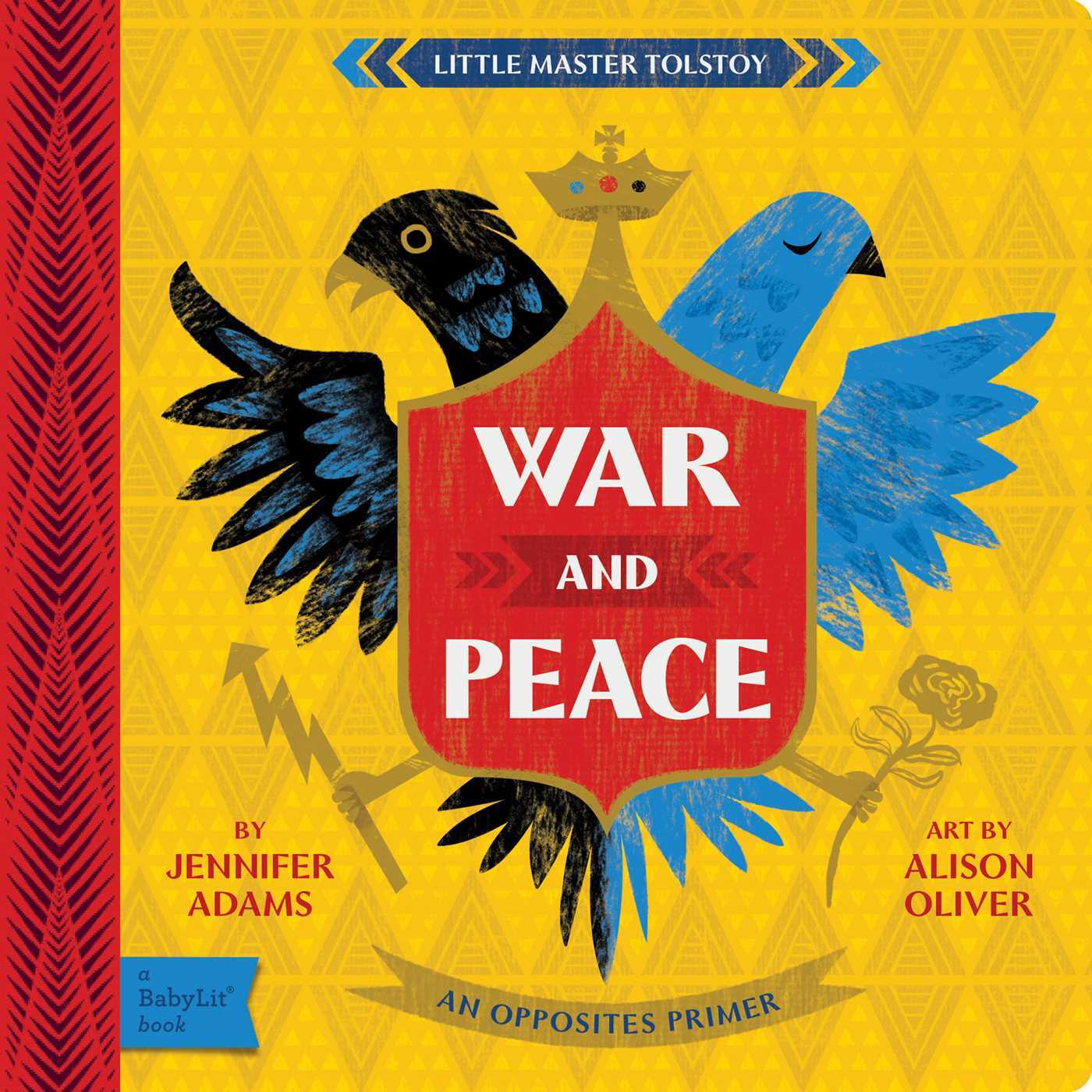 War and Peace: A BabyLit® Opposites Primer