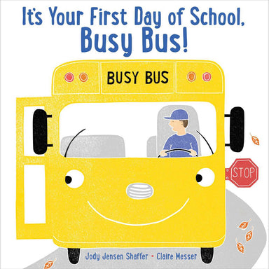 It's Your First Day of School, Busy Bus!
