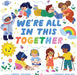 We're All in This Together (A Little Bee Books Board Book for Toddlers)