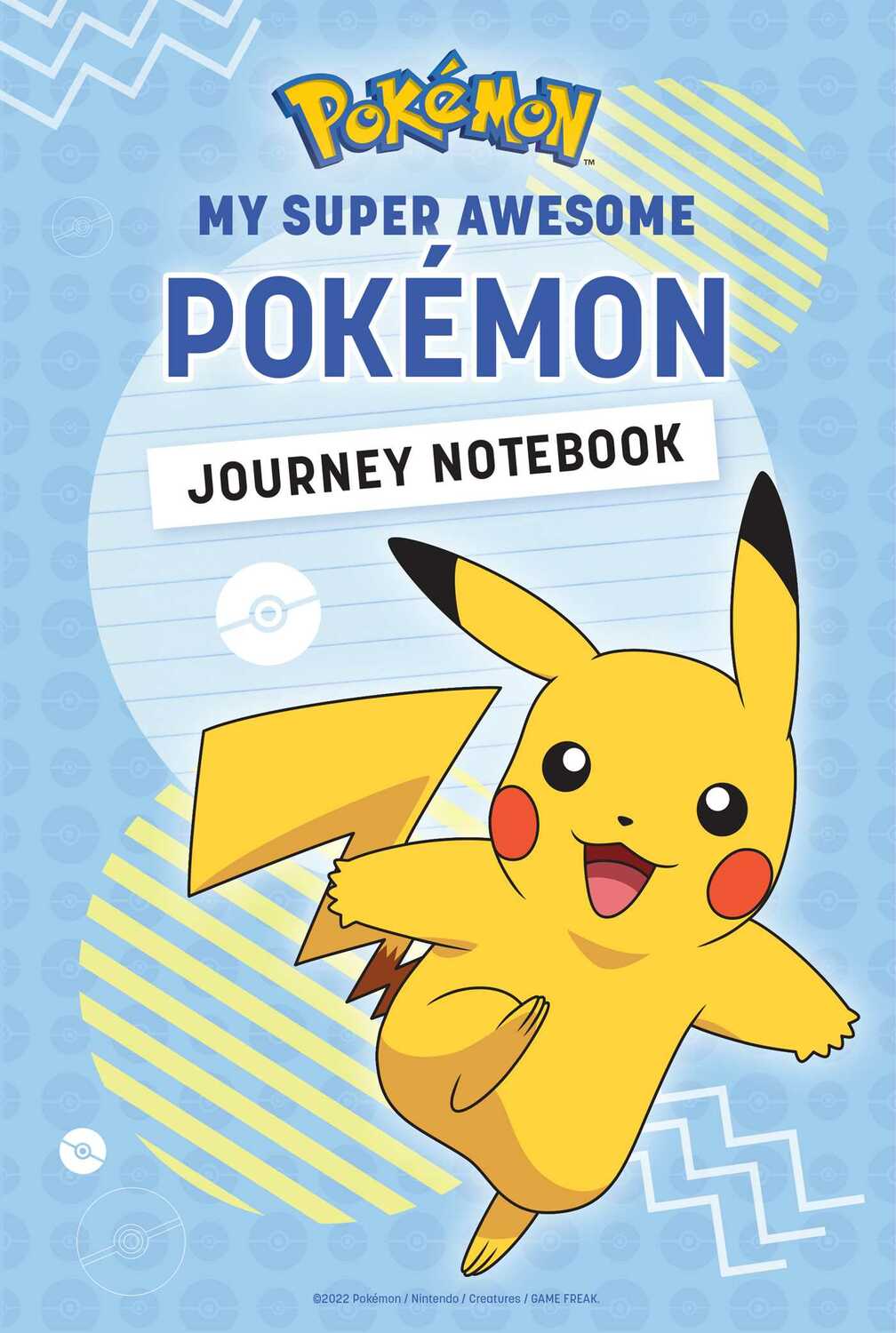 Pokémon: My Super Awesome Pokémon Journey Notebook