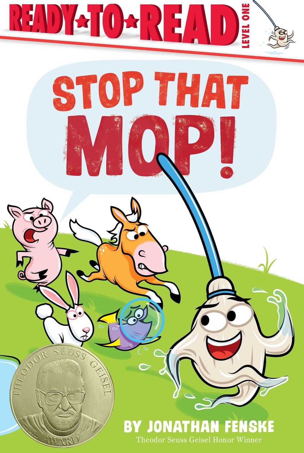Stop That Mop!: Ready-to-Read Level 1 (Theodor Seuss Geisel Award)