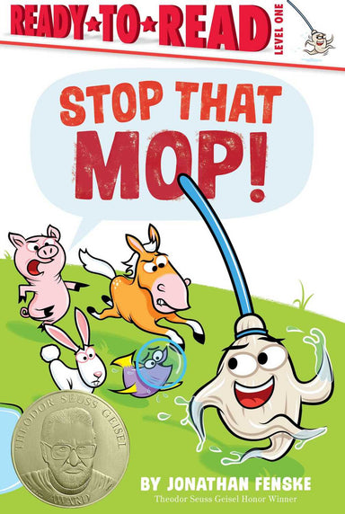 Stop That Mop!: Ready-to-Read Level 1 (Theodor Seuss Geisel Award)