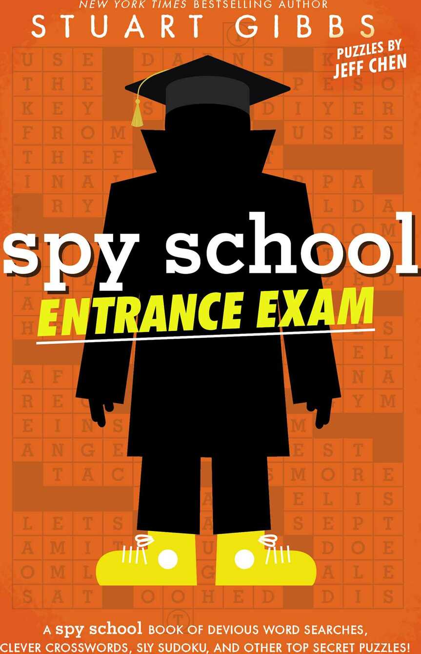 Spy School Entrance Exam: A Spy School Book of Devious Word Searches, Clever Crosswords, Sly Sudoku, and Other Top Secret Puzzles!