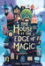 The House at the Edge of Magic