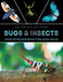Smithsonian Explores: Bugs and Insects: Discover the Fascinating World of Creepy Crawly Creatures!