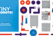 Tiny Robots!