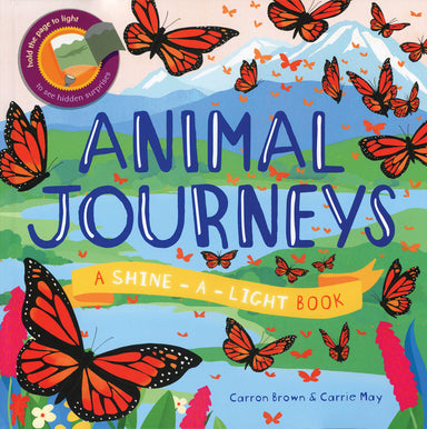 Animal Journeys A Shine-A-Light Book