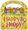 Happy & Hoppy: Easter Basket Flip-a-Flap Board Book