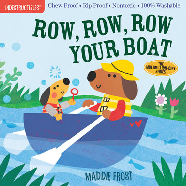 Indestructibles: Row, Row, Row Your Boat: Chew Proof · Rip Proof · Nontoxic · 100% Washable (Book for Babies, Newborn Books, Safe to Chew)