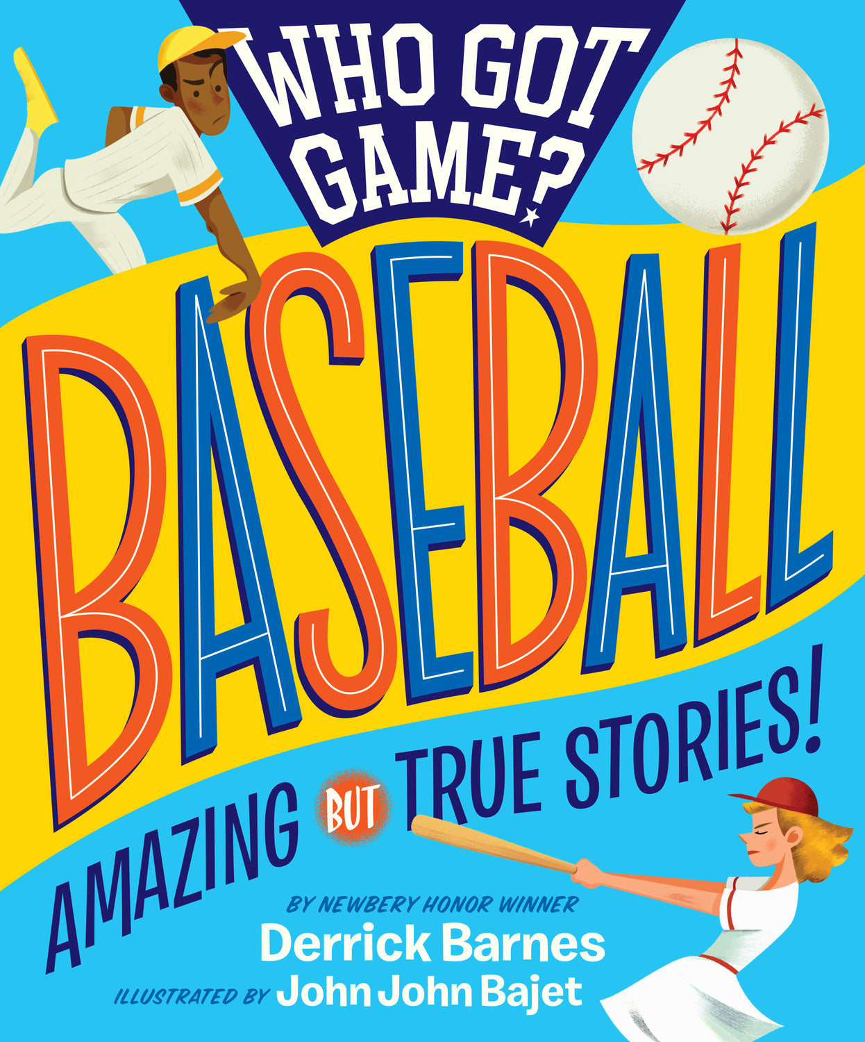 Who Got Game?: Baseball: Amazing but True Stories!