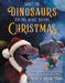 What the Dinosaurs Did the Night Before Christmas