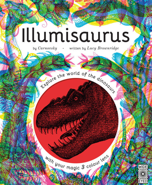 Illumisaurus: Explore the world of dinosaurs with your magic three color lens