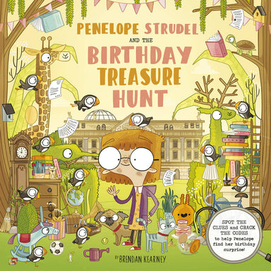 Penelope Strudel: And the Birthday Treasure Hunt - SPOT THE CLUES and CRACK THE CODES to help Penelope find her birthday surprise!
