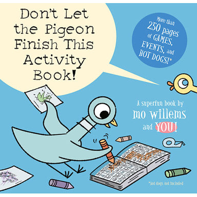 Don't Let the Pigeon Finish This Activity Book! (Pigeon series)