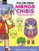 You Can Draw Manga Chibis: A step-by-step guide for learning to draw basic manga chibis