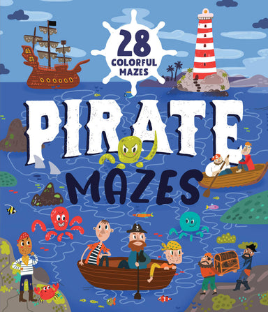 Pirate Mazes: 25 Colorful Mazes
