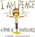 I Am Peace