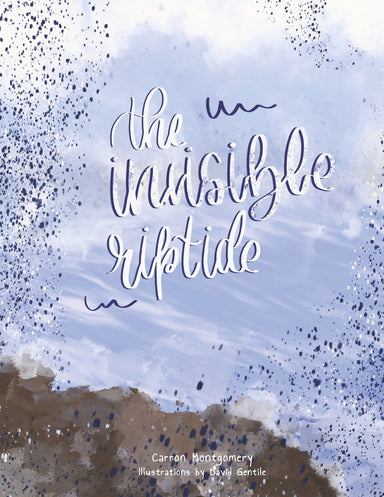 The Invisible Riptide