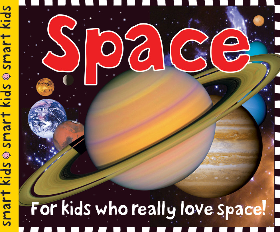 Smart Kids: Space: For Kids Who Really Love Space!