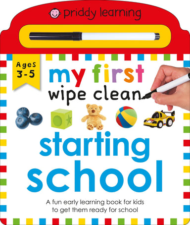 Priddy Learning: My First Wipe Clean Starting School: A Fun Early Learning Book
