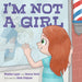 I'm Not a Girl: A Transgender Story