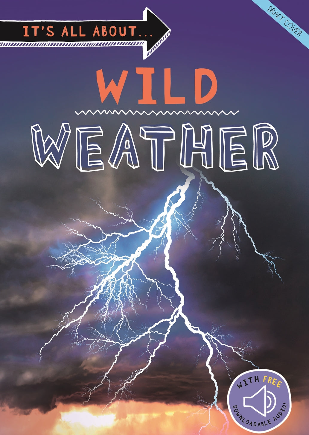 It's all about... Wild Weather: Everything you want to know about our weather in one amazing book