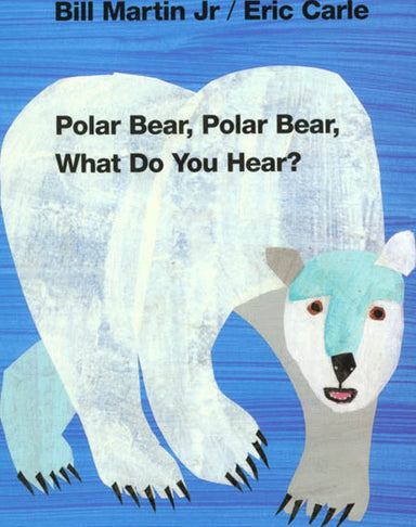 Polar Bear, Polar Bear, What Do You Hear?