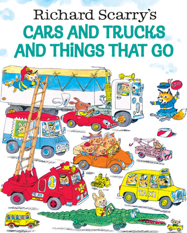 Richard Scarry's Cars and Trucks and Things That Go
