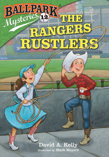 Ballpark Mysteries #12: The Rangers Rustlers