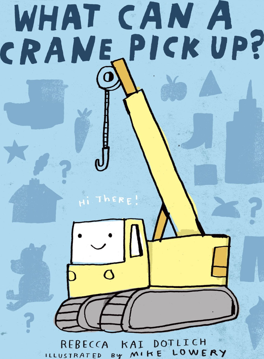 What Can a Crane Pick Up?