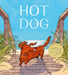 Hot Dog: (Winner of the 2023 Caldecott Medal)