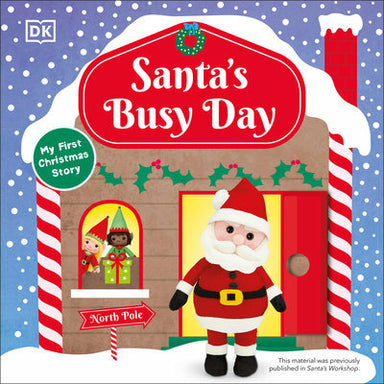 Santa's Busy Day: Take a Trip To The North Pole and Explore Santaâ€™s Busy Workshop!