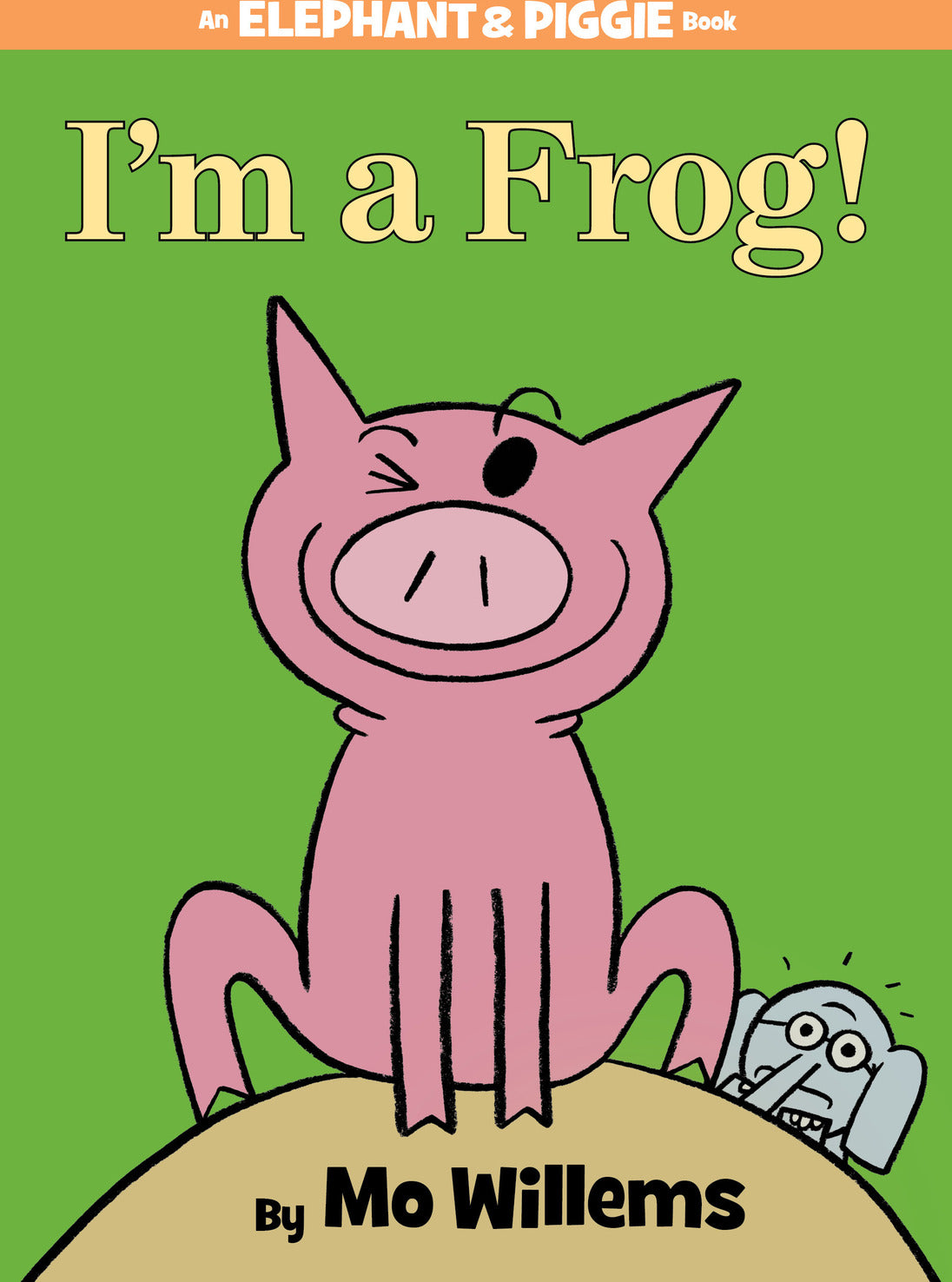 I'm a Frog!-An Elephant and Piggie Book