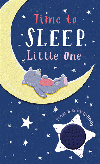 Time to Sleep, Little One: A soothing rhyme for bedtime