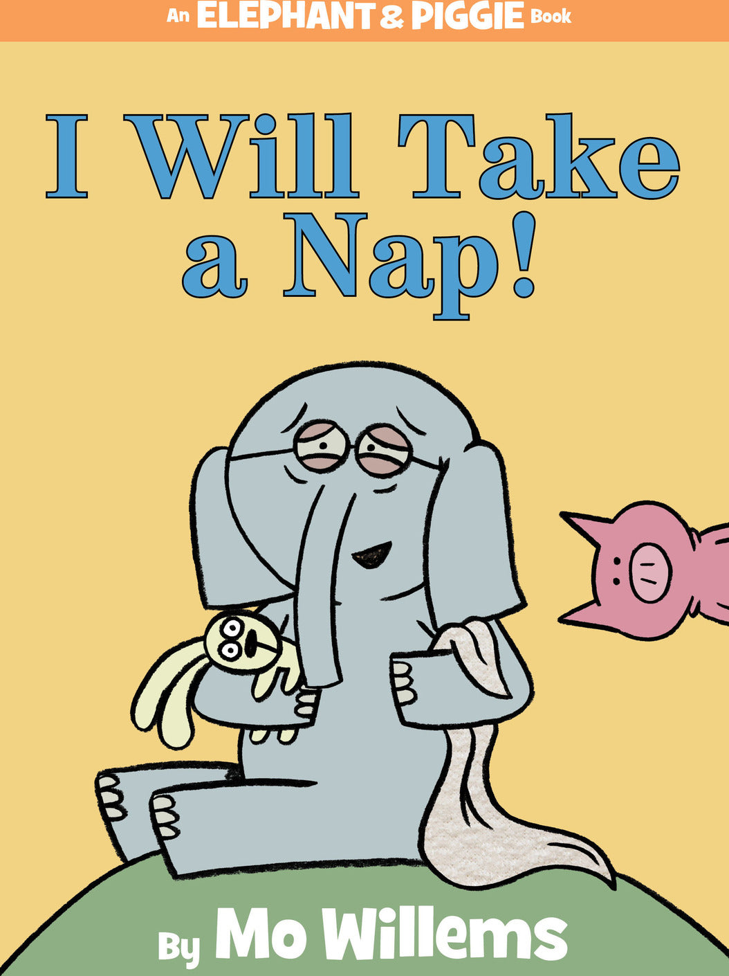 I Will Take A Nap!-An Elephant and Piggie Book