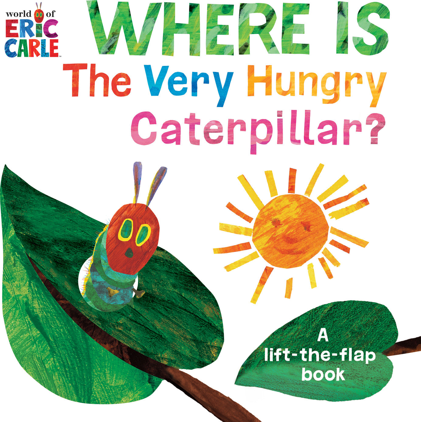 Where Is The Very Hungry Caterpillar?: A Lift-the-Flap Book