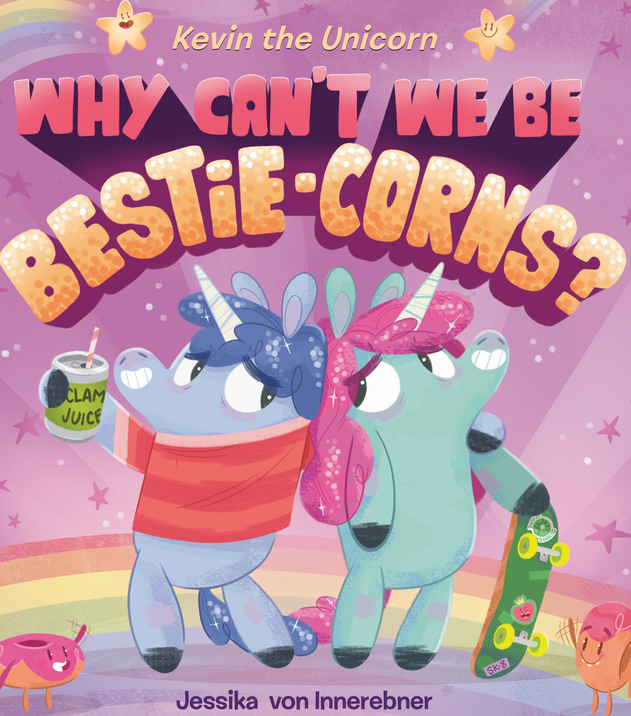 Kevin the Unicorn: Why Can't We Be Bestie-corns?