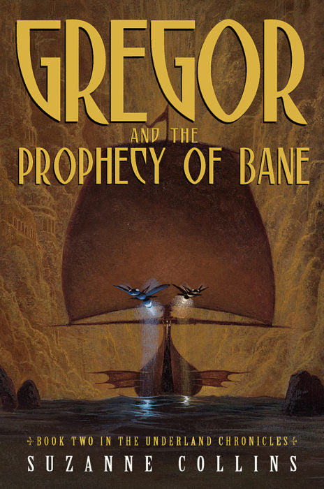Gregor and the Prophecy of Bane (The Underland Chronicles #2): Gregor The Overlander And The Prophecy Of Bane