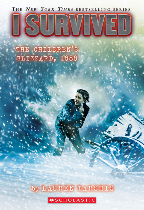 I Survived the Children’s Blizzard, 1888 (I Survived #16)