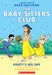 Kristy's Big Day (The Baby-Sitters Club Graphic Novel #6): A Graphix Book (Full-Color Edition)
