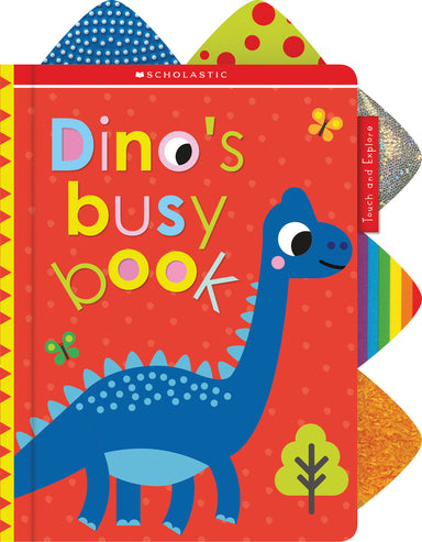 Dino's Busy Book: Scholastic Early Learners (Touch and Explore)