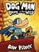 Dog Man: Brawl of the Wild: A Graphic Novel (Dog Man #6): From the Creator of Captain Underpants