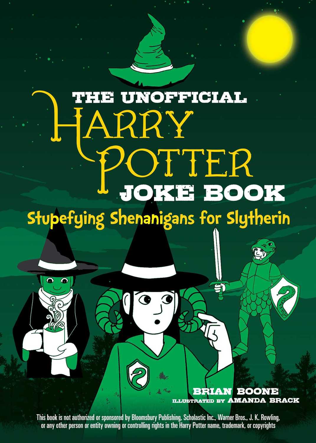 The Unofficial Harry Potter Joke Book: Stupefying Shenanigans for Slytherin