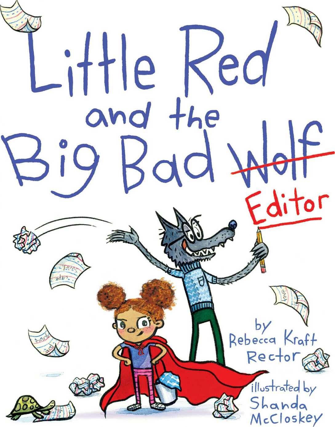 LITTLE RED AND BIG BAD EDITOR — The Learning Tree