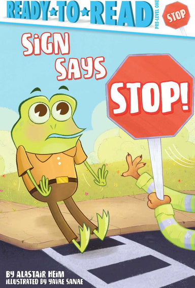 Sign Says Stop!: Ready-to-Read Pre-Level 1