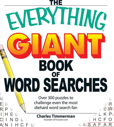 The Everything Giant Book of Word Searches: Over 300 puzzles for big word search fans!