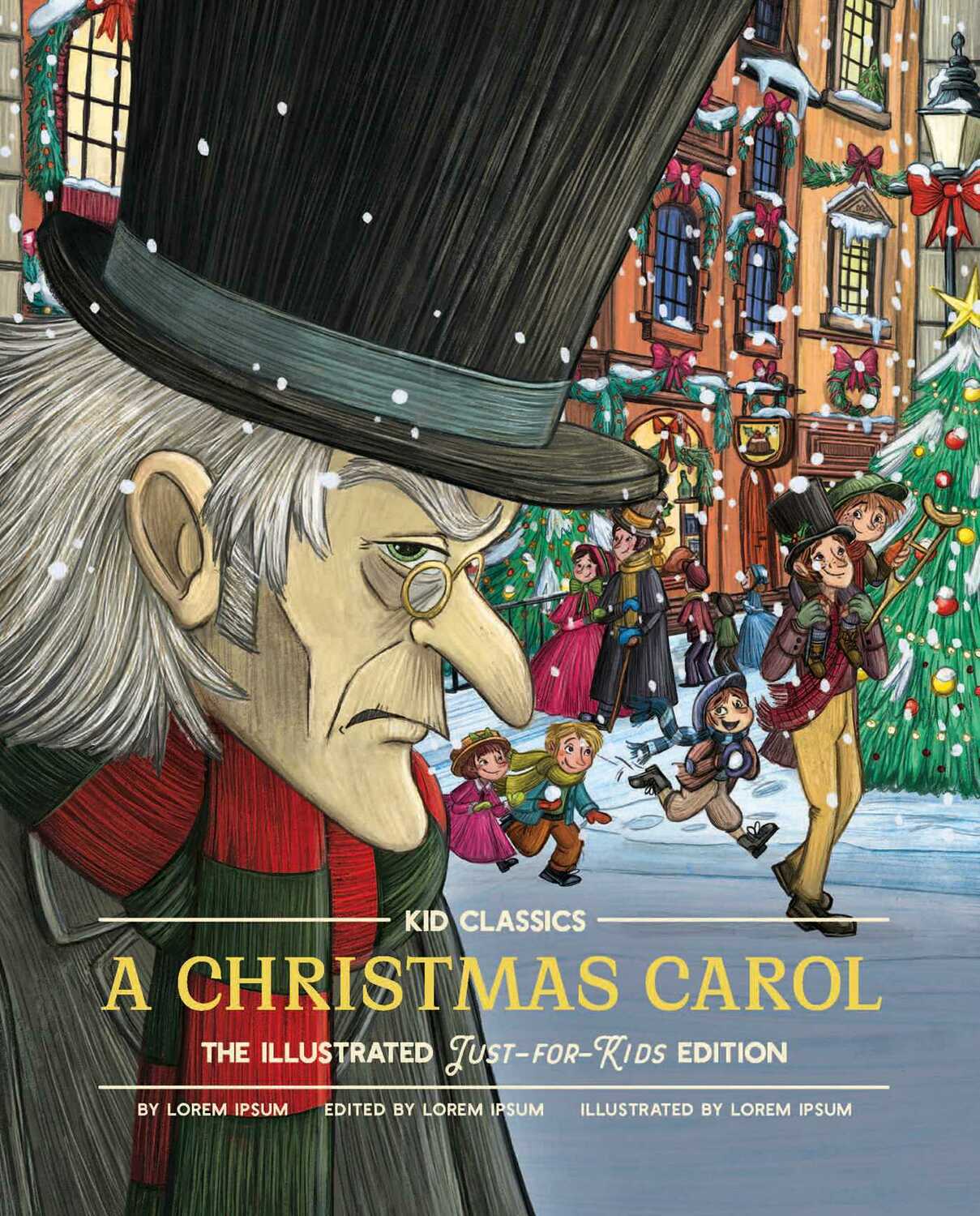 A Christmas Carol - Kid Classics: The Classic Edition Reimagined Just-for-Kids! (Kid Classic #7)