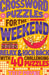 Crossword Puzzles for the Weekend: Relax & Kick Back with 40 Challenging Puzzles